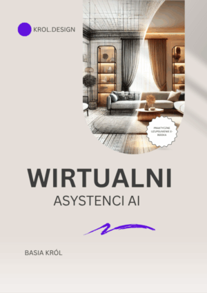 WIRTUALNI ASYSTENCI (Asystent Wnętrzarski + Interior Prompt Pro)